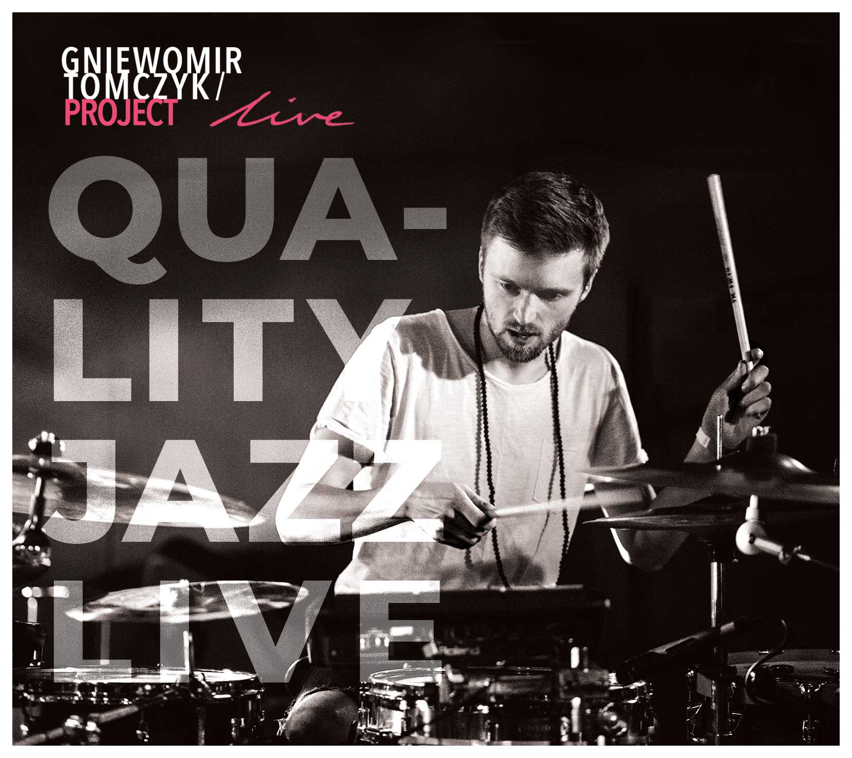 Gniewomir Tomczyk / Project Live - Quality Jazz Live | SJRecords