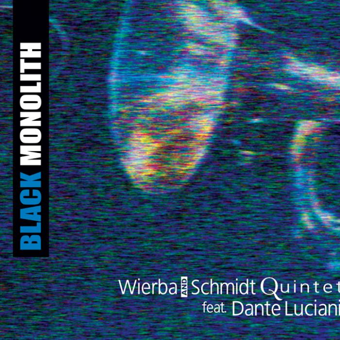 Wierba & Schmidt Quintet - Black Monolith