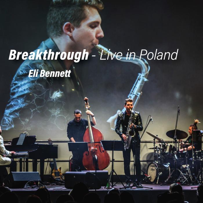 Eli Bennett - Breakthrough: Live in Poland