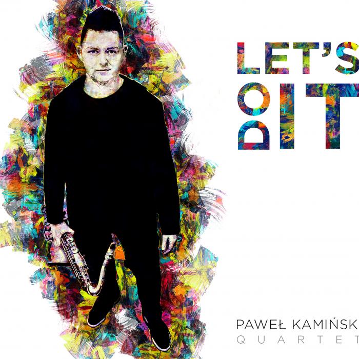 Paweł Kamiński Quartet - Let's Do It